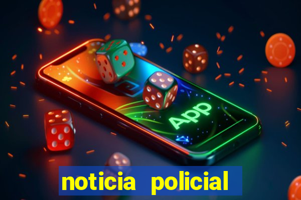 noticia policial cachoeira bahia