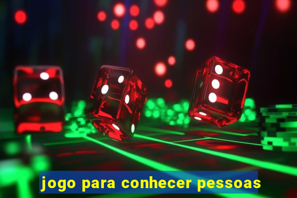 jogo para conhecer pessoas