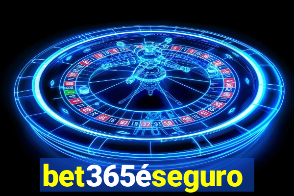 bet365éseguro