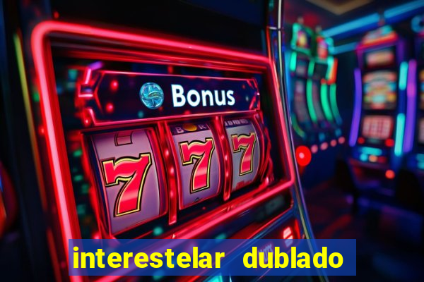 interestelar dublado download mega