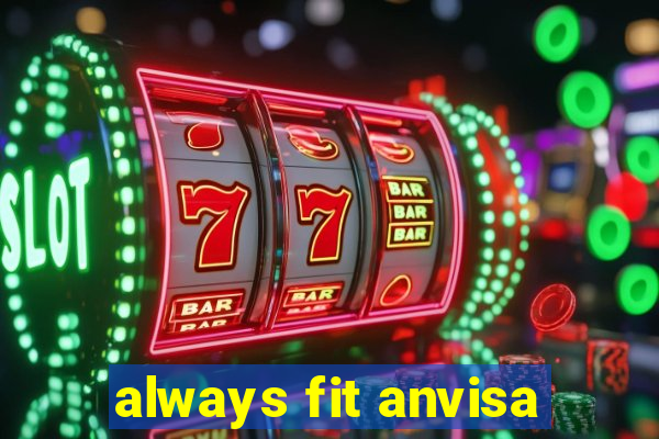 always fit anvisa