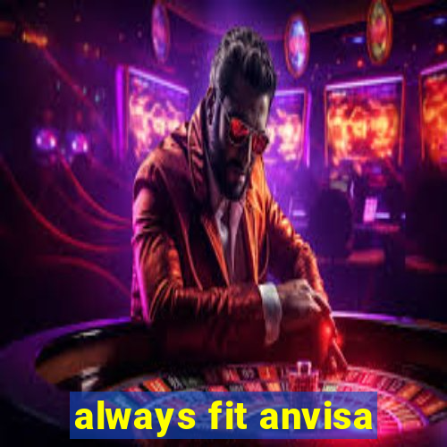 always fit anvisa