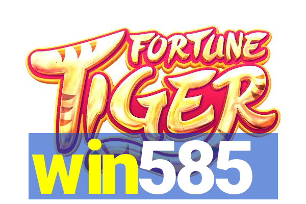 win585