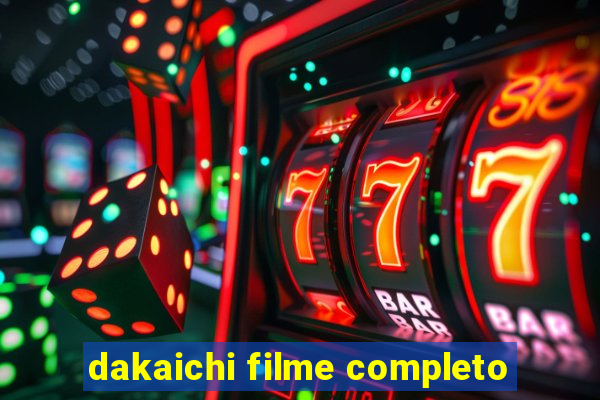 dakaichi filme completo