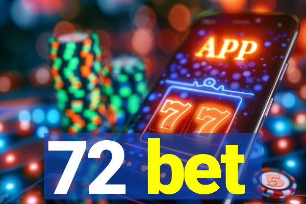 72 bet