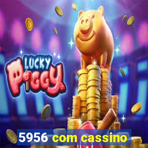 5956 com cassino