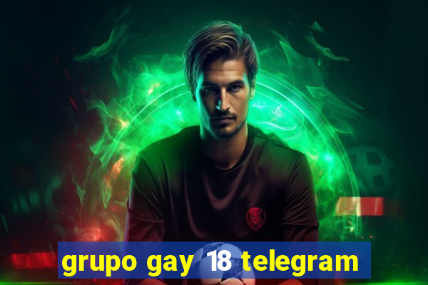 grupo gay 18 telegram