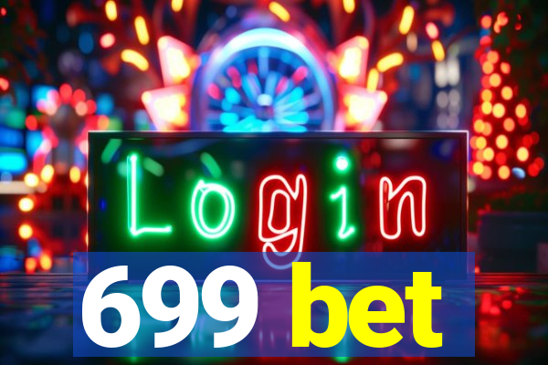 699 bet