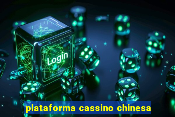 plataforma cassino chinesa