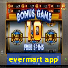 evermart app