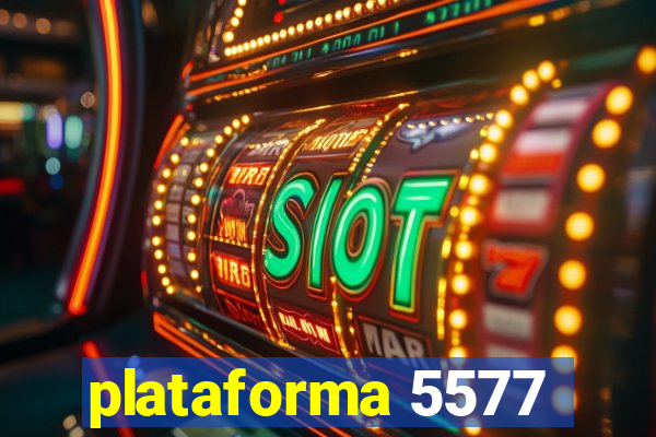 plataforma 5577