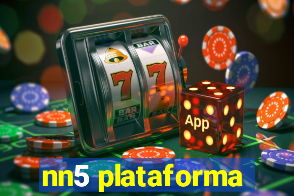 nn5 plataforma