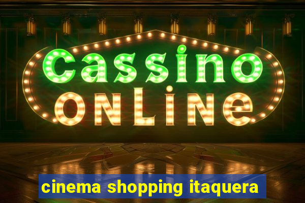 cinema shopping itaquera