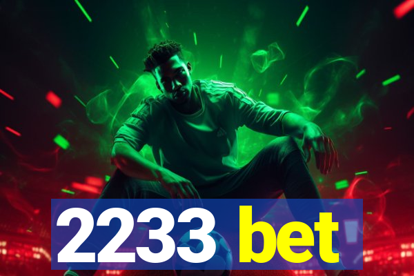 2233 bet