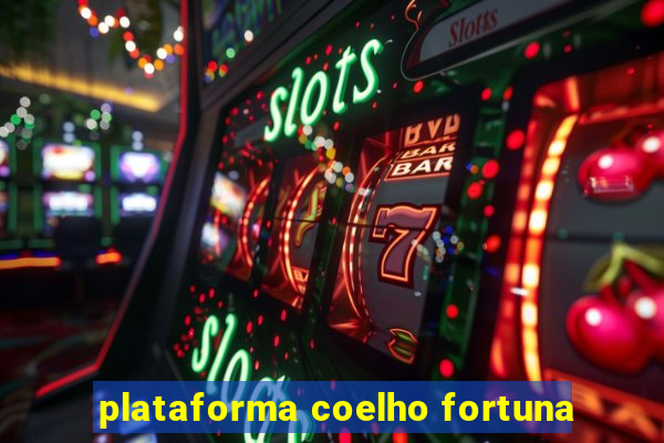 plataforma coelho fortuna