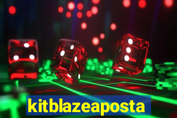 kitblazeaposta