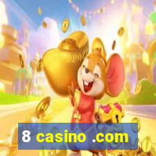 8 casino .com