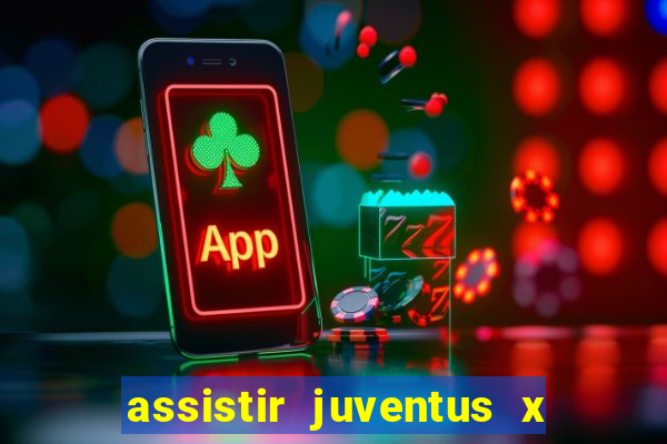 assistir juventus x bayer leverkusen futemax