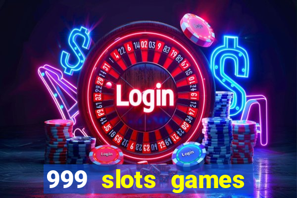 999 slots games download apk