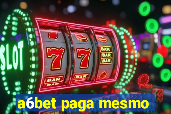 a6bet paga mesmo