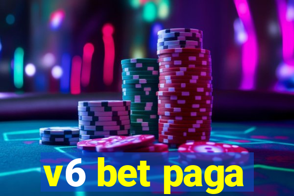 v6 bet paga