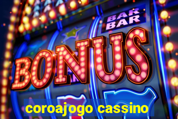 coroajogo cassino