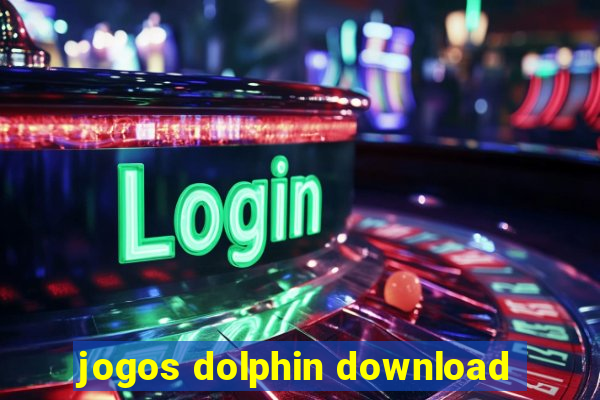 jogos dolphin download