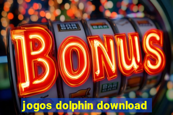 jogos dolphin download