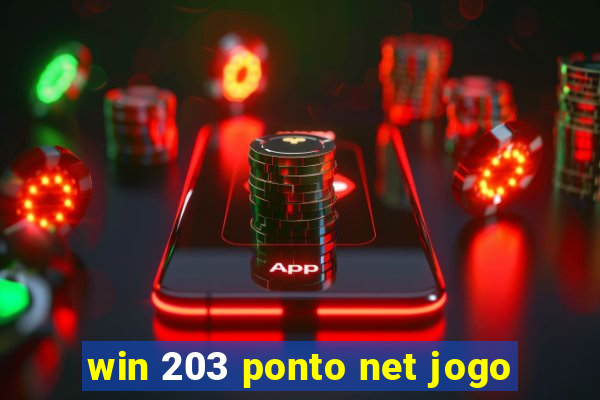 win 203 ponto net jogo