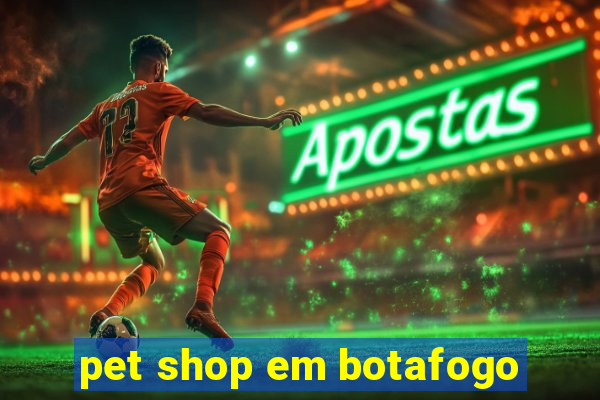 pet shop em botafogo