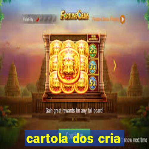 cartola dos cria