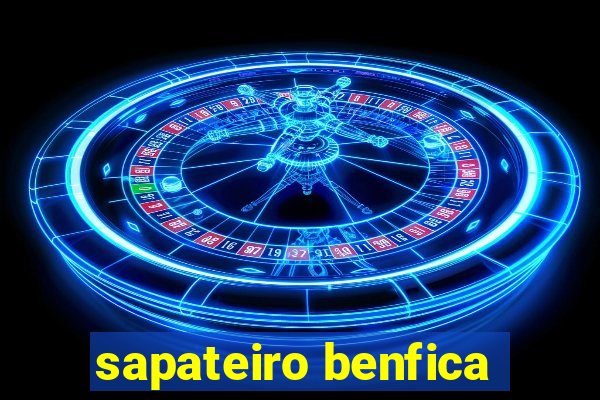 sapateiro benfica