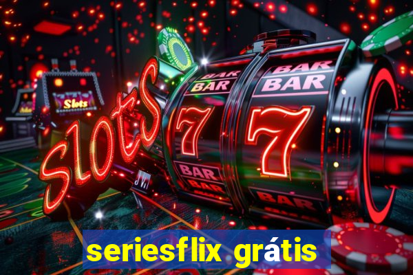 seriesflix grátis