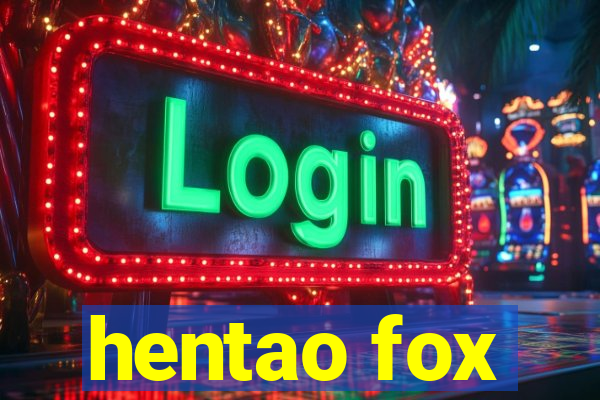 hentao fox