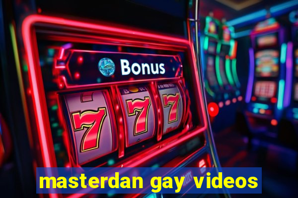 masterdan gay videos