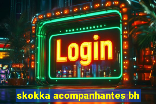 skokka acompanhantes bh