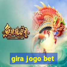 gira jogo bet