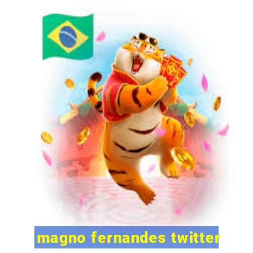 magno fernandes twitter