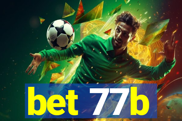 bet 77b