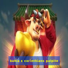 bahia x corinthians palpite