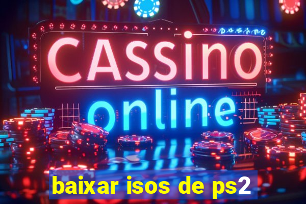 baixar isos de ps2