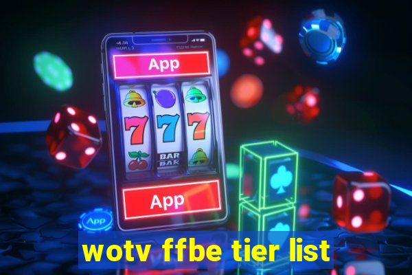 wotv ffbe tier list