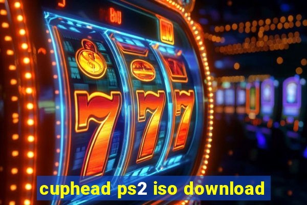 cuphead ps2 iso download