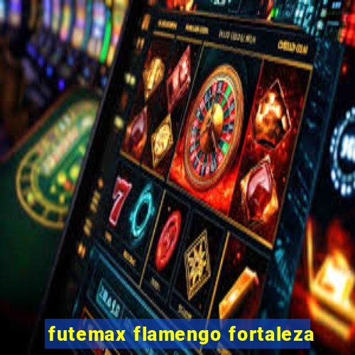 futemax flamengo fortaleza