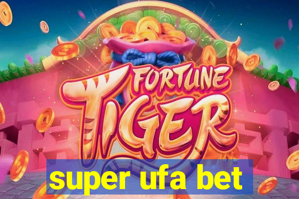 super ufa bet