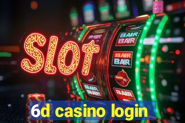 6d casino login