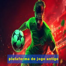 plataforma de jogo antigo