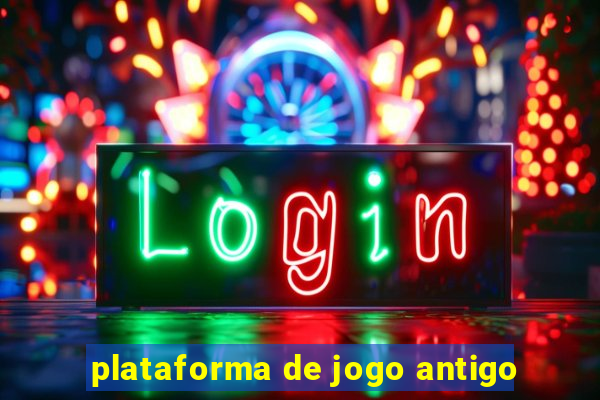 plataforma de jogo antigo