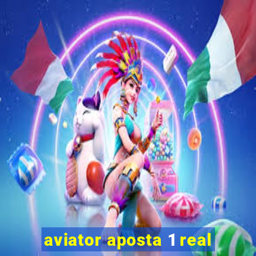 aviator aposta 1 real