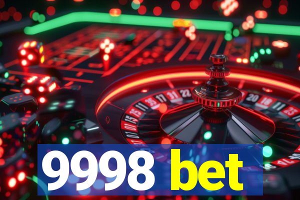 9998 bet